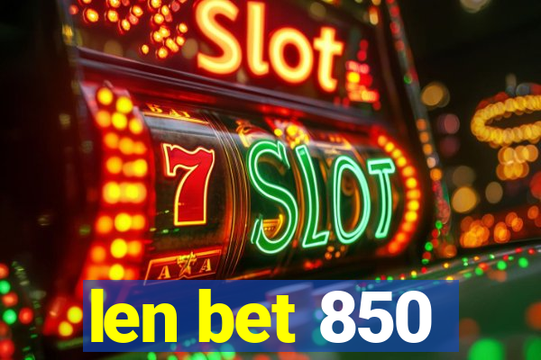 len bet 850